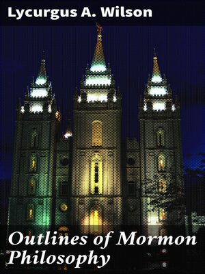 cover image of Outlines of Mormon Philosophy